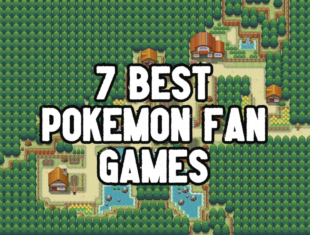 7 best pokemon fan games